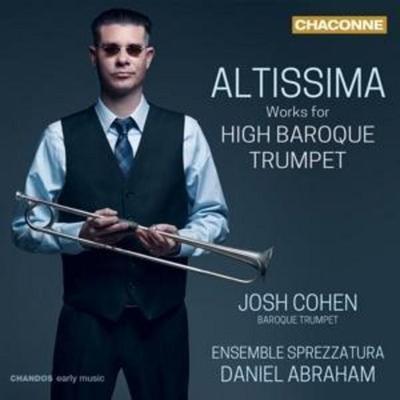 Altissima-Werke für Barocktrompete - Josh Cohen,Daniel Abraham,Ensemble Sprezzatura, CD