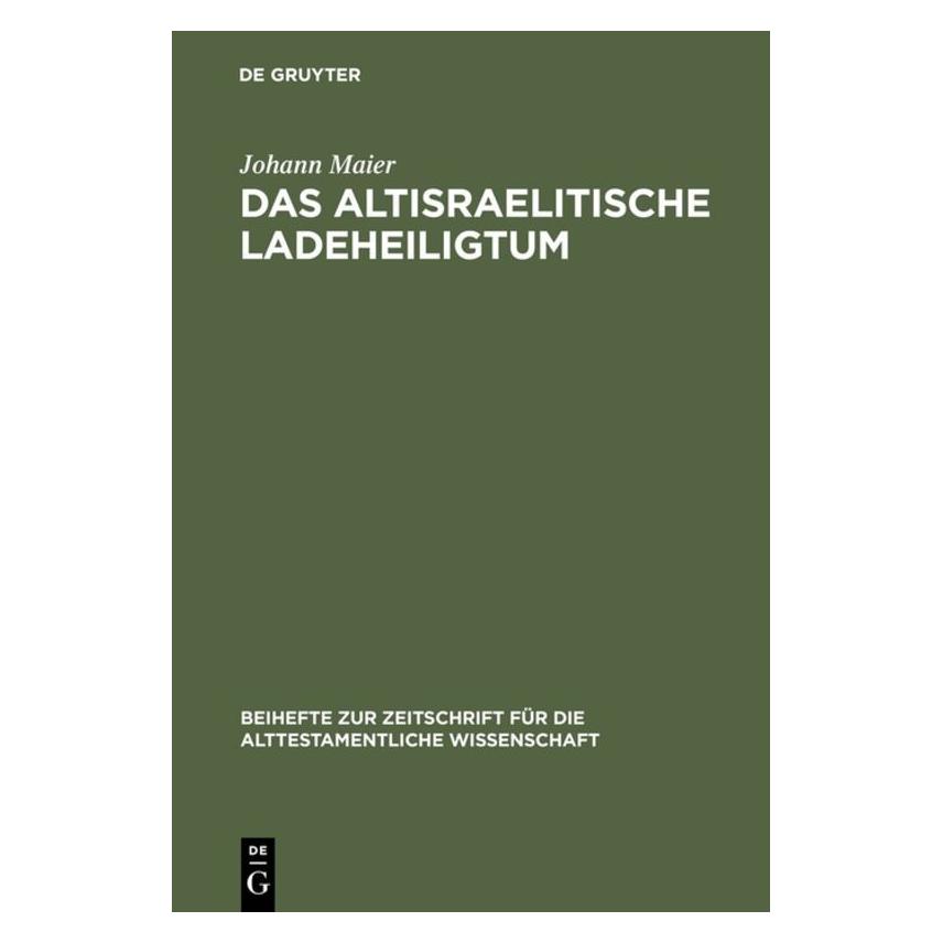 De Gruyter Maier:Das altisraelitische Ladeheiligtu (Deutsch, Hardcover, Johann Maier) (67760183)