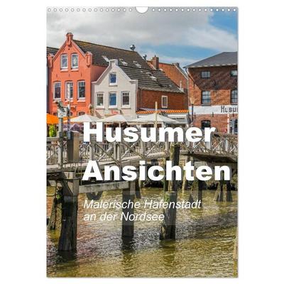 Husumer Ansichten, malerische Hafenstadt an der Nordsee (Wandkalender 2026 DIN A3 hoch), CALVENDO Monatskalender