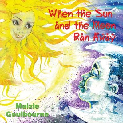 When the Sun and the Moon Ran Away, Taschenbuch von Maizle Goulbourne, LMH Publishing Company, 978-976-8202-91-8