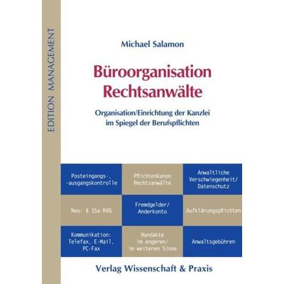 Büroorganisation Rechtsanwälte., Gebundene Ausgabe von Michael Salamon, Verlag Wissenschaft & Praxis, 978-3-89673-539-3