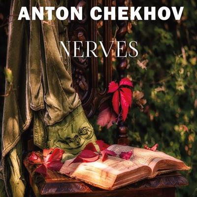 Nerves - Anton Chekhov, Audio, 4099995322163