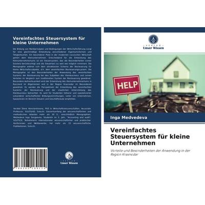 Vereinfachtes Steuersystem für kleine Unternehmen, Taschenbuch von Inga Medvedeva, Verlag Unser Wissen, 978-620-3-18912-4