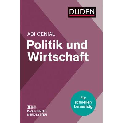 Abi genial Politik und Wirtschaft: Das Schnell-Merk-System, Taschenbuch von Peter Jöckel,Heinz-Josef Sprengkamp,Jessica Schattschneider, Duden ein