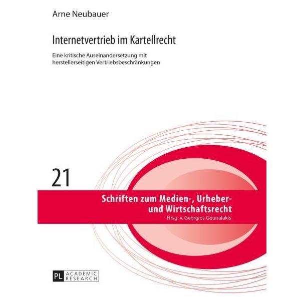 Peter Lang Neubauer:Internetvertrieb im Kartellrec (Deutsch, Hardcover, Arne Neubauer) (67837742)