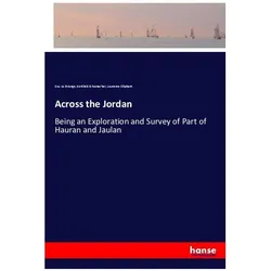 Across the Jordan, Ratgeber von Laurence Oliphant, Guy Le Strange, Gottlieb Schumacher