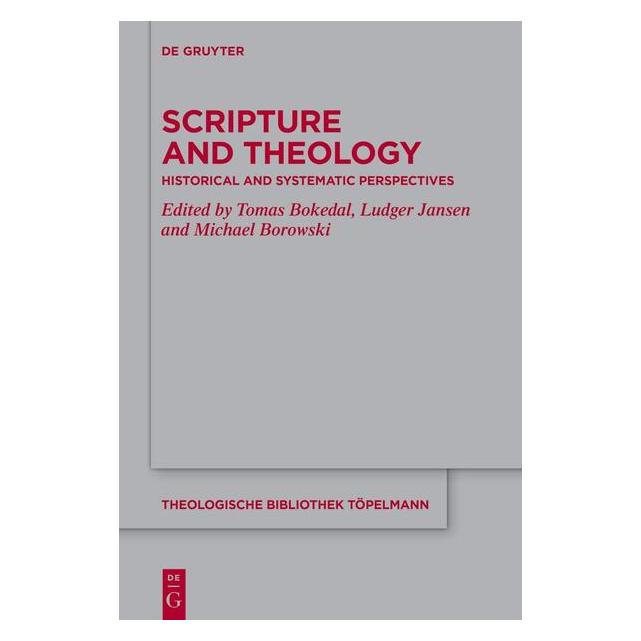 De Gruyter Scripture and Theology (Englisch, Softcover, Ludger Jansen, Michael Borowski, Tomas Bokedal) (57306657)