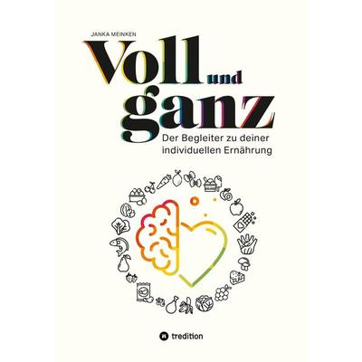 Voll und ganz, Taschenbuch von Janka Meinken, Tredition, 978-3-347-75317-4