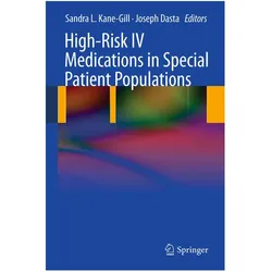 High-Risk IV Medications in Special Patient Populations, Fachbücher von Joseph Dasta, Sandra Kane-Gill