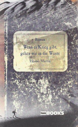 Henno Martin - Wenn es Krieg gibt, gehen wir in die Wüste - Preis vom 11.10.2026 03:10:56 h
