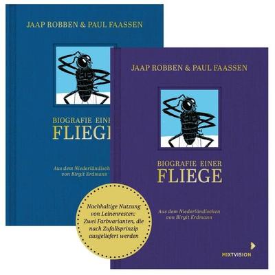 Biografie einer Fliege, Gebundene Ausgabe von Jaap Robben,Birgit Erdmann, Mixtvision, 978-3-95854-258-7