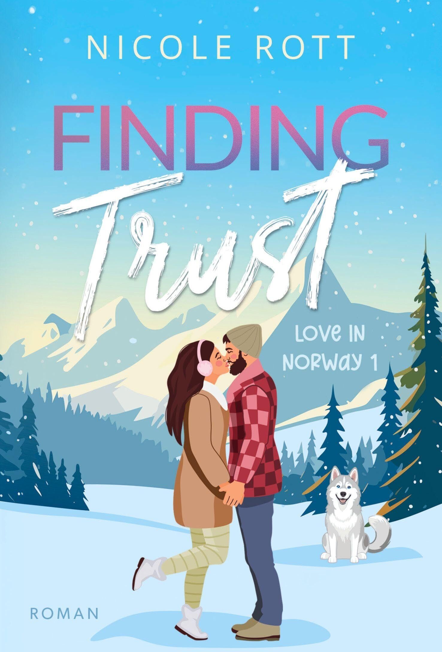 Nicole Rott - Finding Trust - Love in Norway 1: Neuauflage TOLINO EDITION (Finding - Reihe / Love in Norway) - Preis vom 30.09.2026 09:01:18 h