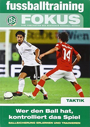 Marc Kuhlmann - fussballtraining Fokus: Wer den Ball hat, kontrolliert das Spiel - Ballsicherung erlernen und trainieren - Preis vom 15.10.2026 23:06:25 h