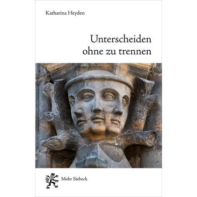 Unterscheiden ohne zu trennen, Taschenbuch von Katharina Heyden, Mohr Siebeck, 978-3-16-164107-7
