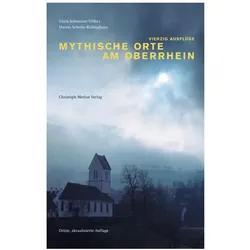 Mythische Orte am Oberrhein, Reisebücher von Edith Schweizer-Völker, Martin Schulte-Kellinghaus