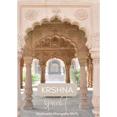 Krsna spricht, Taschenbuch von Michaela Molls, Epubli, 978-3-7584-0385-9