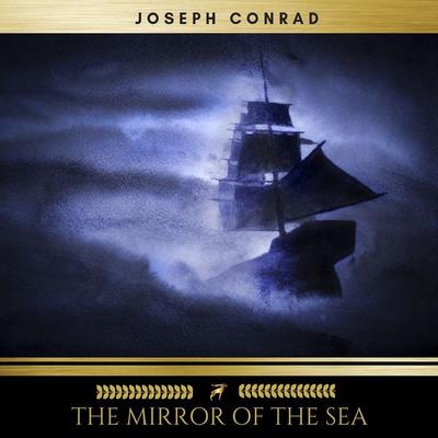 The Mirror of the Sea - Joseph Conrad, Audio, 9782291052623