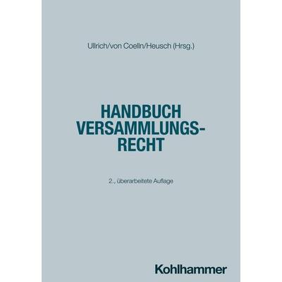 Handbuch Versammlungsrecht, Taschenbuch von Norbert Ullrich,Andreas Heusch,Jana Lorenz,Michael Wernthaler,Oliver Jitschin, Kohlhammer,