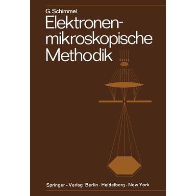 Elektronenmikroskopische Methodik, Taschenbuch von Gerhard Schimmel, Springer Berlin, 978-3-642-49023-1