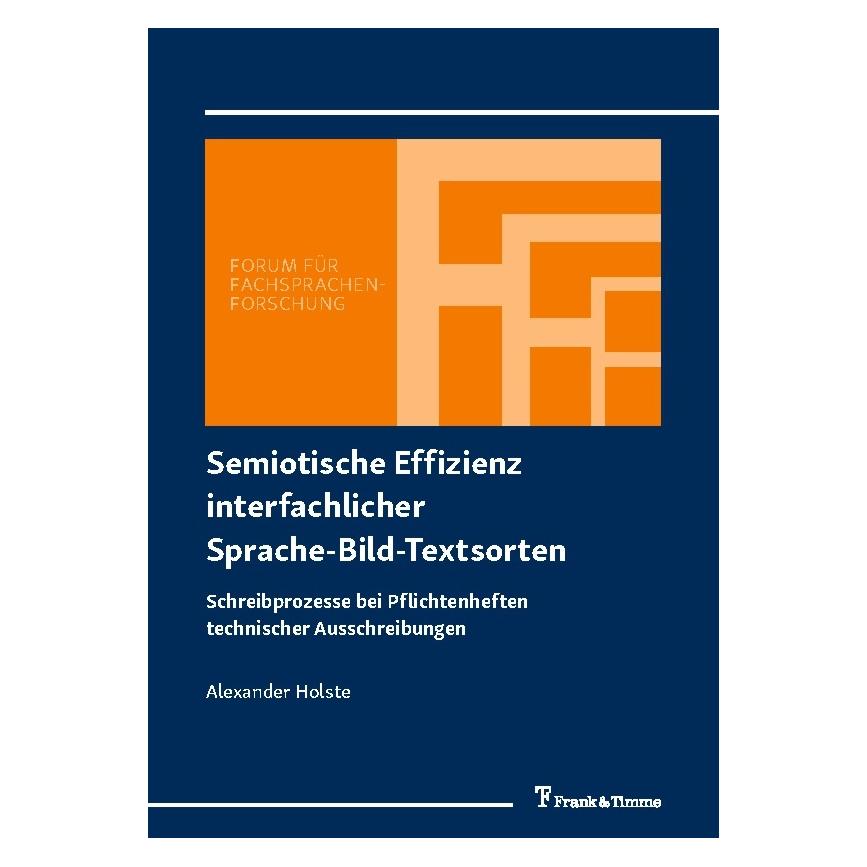 Frank & Timme Semiotische Effizienz interfachlicher Sprache-Bild-Textsorten (Deutsch, Softcover, Alexander Holste) (56125601)