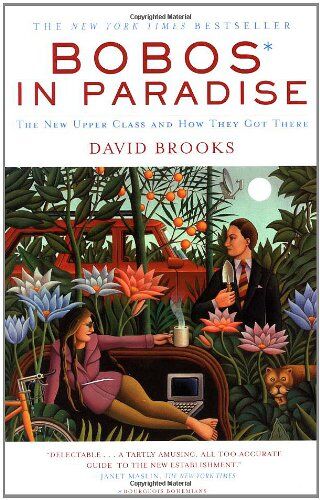 David Brooks - Bobos in Paradise: The New Upper Class and How They Got There - Preis vom 09.10.2026 07:28:09 h
