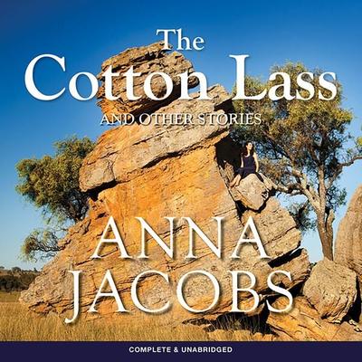 The Cotton Lass and Other Stories - Anna Jacobs, Audio, 9781787820258