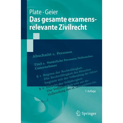 Das gesamte examensrelevante Zivilrecht, Taschenbuch von Jürgen Plate,Anton Geier, Springer Berlin, 978-3-662-62418-0