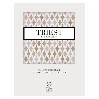Triest und Umgebung, Gebundene Ausgabe von Martin Büchele,Regine Konrad, Mediafreiheit, 978-3-9505282-6-8