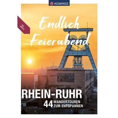 KOMPASS Endlich Feierabend - Rhein-Ruhr, Taschenbuch von Lisa Aigner,Sylvia und Thilo Behla,Klaus Harnach,Bernhard Pollmann,Stephan Bernau,