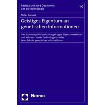 Geistiges Eigentum an genetischen Informationen, Taschenbuch von Niclas Kunczik, Nomos, 978-3-8329-2443-0