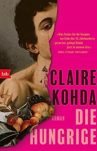 Claire Kohda - Die Hungrige: Roman - Preis vom 11.10.2026 15:43:13 h