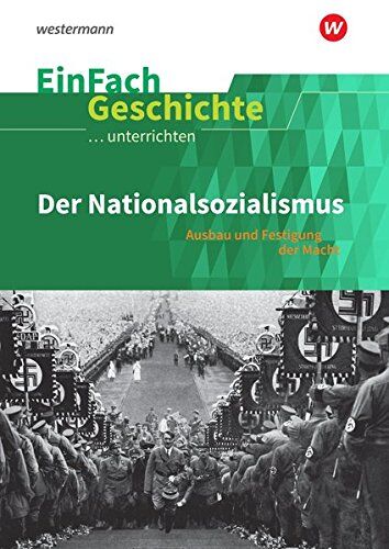 Marco Anniser - EinFach Geschichte ...unterrichten: Der Nationalsozialismus: Ausbau und Festigung der Macht - Preis vom 13.10.2026 11:25:28 h