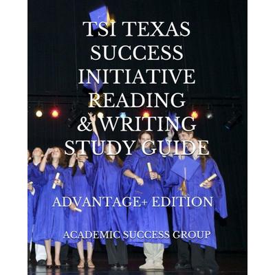 TSI Texas Success Initiative Reading and Writing Study Guide Advantage+ Edition, Taschenbuch von Academic Success Group, Academic Success Group,