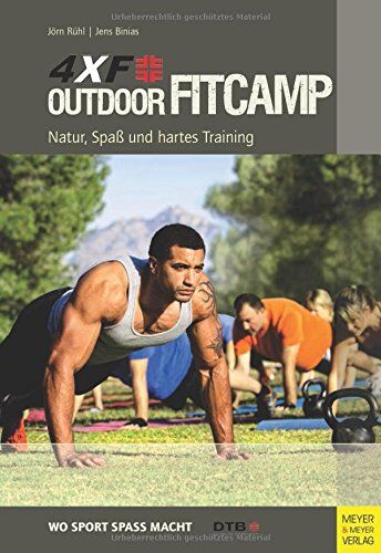 Jörn Rühl - Outdoor Fitcamp 4XF: Natur, Spaß und hartes Training - Preis vom 19.10.2026 19:33:35 h