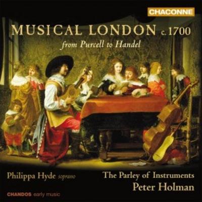 Hyde, P: Musical London C.1700 From Purcell To Handel - Philippa Hyde,Holman,The Parley Of Instruments, CD
