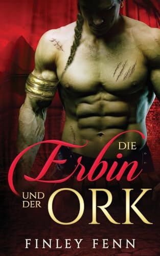 Finley Fenn - Die Erbin und der Ork (Ork Sworn) - Preis vom 30.09.2026 09:01:18 h