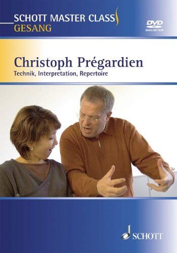 Christoph Pregardien - Schott Master Class Gesang: Technik, Interpretation, Repertoire. Ausgabe mit DVD. - Preis vom 11.10.2026 03:10:56 h