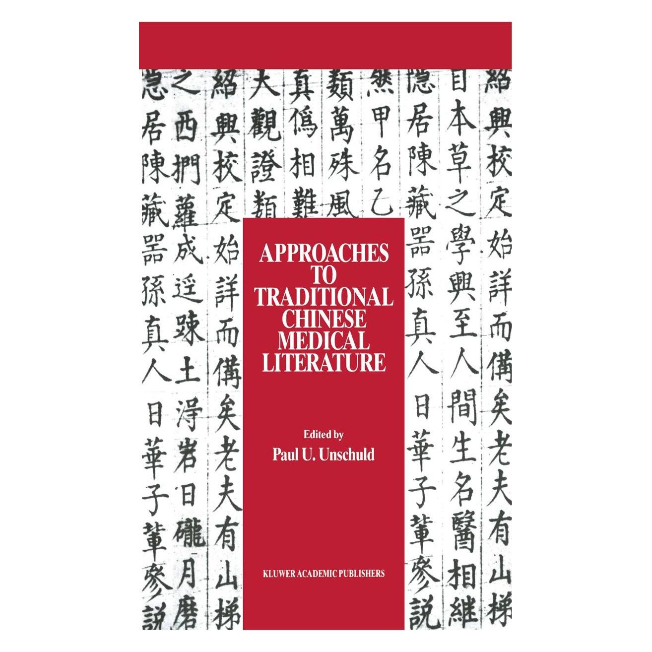 Springer Approaches to Traditional Chinese Medical Literature (Englisch, Hardcover, Paul U. Unschuld) (9781556080418)