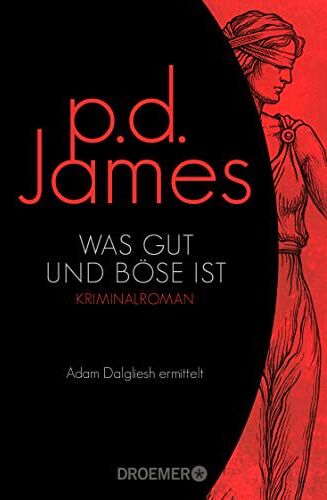 James, P. D. - Was gut und böse ist: Roman (Die Dalgliesh-Romane, Band 10) - Preis vom 19.10.2026 19:33:35 h
