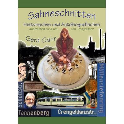 Sahneschnitten, Gebundene Ausgabe von Gerd Gahr, BoD – Books on Demand, 978-3-7543-4096-7