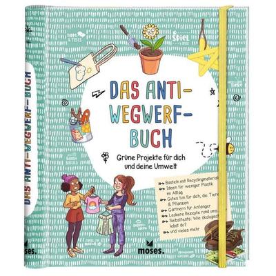 Das Anti-Wegwerf-Buch, Gebundene Ausgabe von Aurore Meyer, Moses verlag, 978-3-96455-224-2
