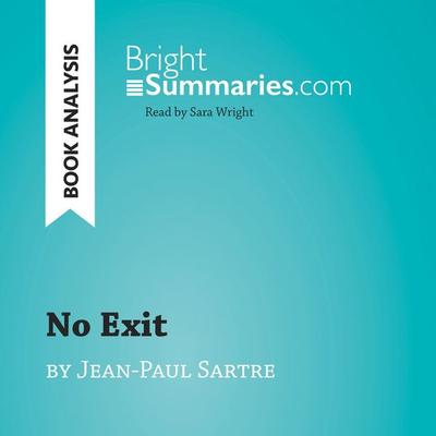 No Exit by Jean-Paul Sartre (Book Analysis) - Bright Summaries, Audio, 9782808034364