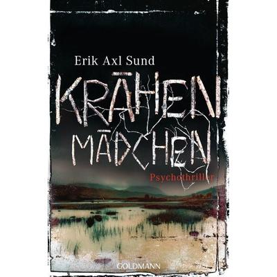 Krähenmädchen / Victoria Bergman Trilogie Band 1, Taschenbuch von Erik Axl Sund, Goldmann, 978-3-442-48117-0
