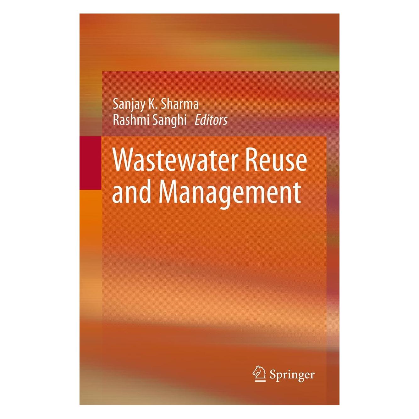Springer Wastewater Reuse and Management (Englisch, Hardcover, Rashmi Sanghi, Sanjay K. Sharma) (9789400749412)