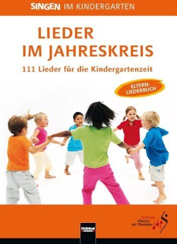 Stiftung Singen mit Kindern - Lieder im Jahreskreis: 111 Lieder für die Kindergartenzeit. Das Elternliederbuch zum Praxishandbuch Singen im Kindergarten - Preis vom 02.10.2026 23:42:20 h