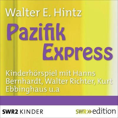 Pazifik-Express - Werner E. Hintz, Audio, 4056198244241