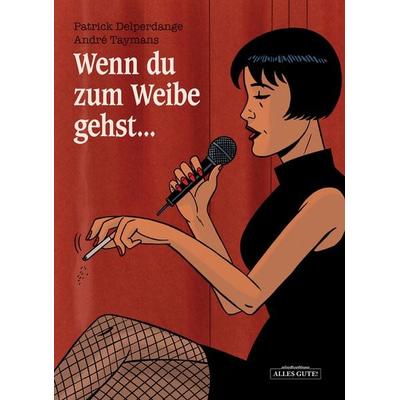 Wenn du zum Weibe gehst..., Gebundene Ausgabe von Patrick Delperdange, Schreiber & Leser, 978-3-96582-192-7