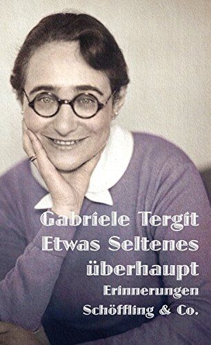 Gabriele Tergit;Nicole Henneberg (Hrsg.);Nicole Henneberg (Nachwort) - Etwas Seltenes überhaupt: Erinnerungen - Preis vom 13.10.2026 19:28:25 h