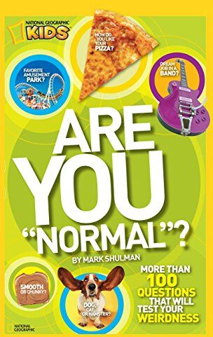 Mark Shulman - Are You Normal?: More Than 100 Questions That Will Test Your Weirdness (National Geographic Kids) - Preis vom 09.10.2026 07:28:09 h