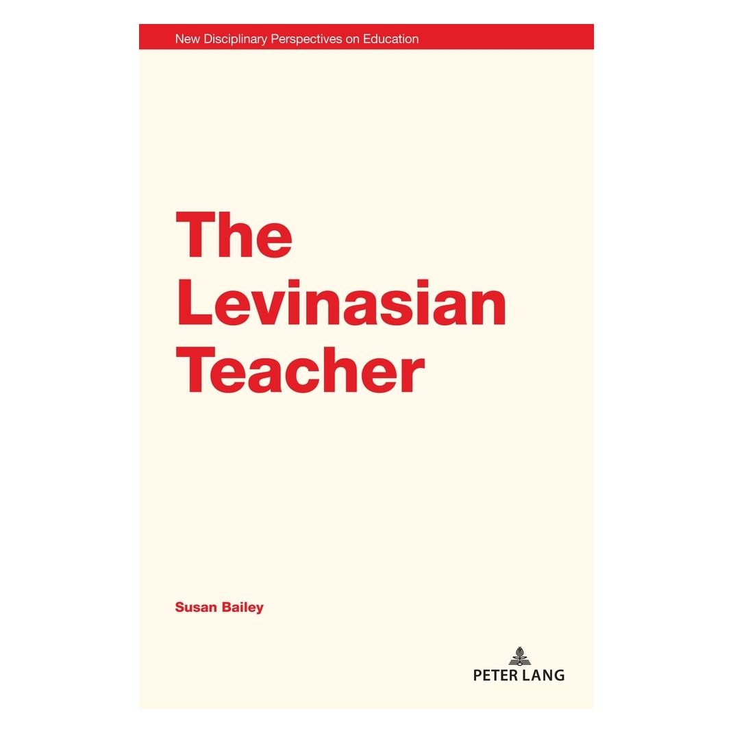 Peter Lang The Levinasian Teacher (Englisch, Softcover, Susan Bailey) (56963861)